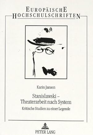 Seller image for Stanislawski - Theaterarbeit nach System : Kritische Studien zu einer Legende for sale by AHA-BUCH GmbH