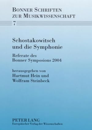 Seller image for Schostakowitsch und die Symphonie : Referate des Bonner Symposions 2004 for sale by AHA-BUCH GmbH