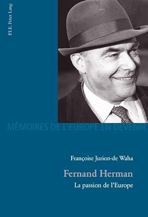 Seller image for Fernand Herman : La passion de l'Europe for sale by AHA-BUCH GmbH