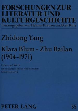 Imagen del vendedor de Klara Blum - Zhu Bailan (1904-1971) : Leben und Werk einer sterreichisch-chinesischen Schriftstellerin a la venta por AHA-BUCH GmbH