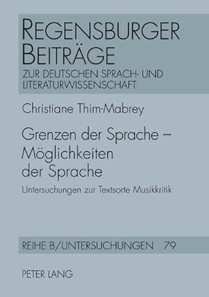 Immagine del venditore per Grenzen der Sprache  Mglichkeiten der Sprache : Untersuchungen zur Textsorte Musikkritik venduto da AHA-BUCH GmbH