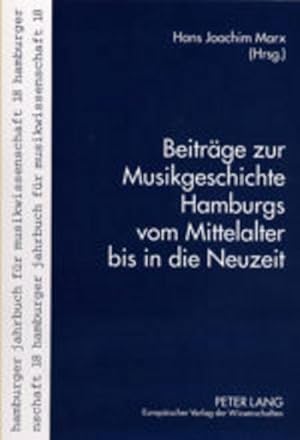 Bild des Verkufers fr Beitrge zur Musikgeschichte Hamburgs vom Mittelalter bis in die Neuzeit zum Verkauf von AHA-BUCH GmbH