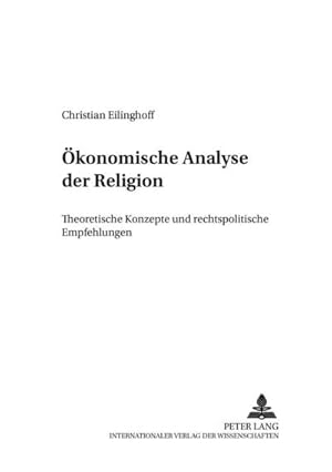 Seller image for konomische Analyse der Religion : Theoretische Konzepte und rechtspolitische Empfehlungen for sale by AHA-BUCH GmbH