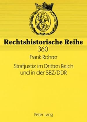 Bild des Verkufers fr Strafjustiz im Dritten Reich und in der SBZ/DDR : Die personelle und organisatorische Neuordnung des Justizapparates in den totalitren Diktaturen (1933-1955) mit ihren Auswirkungen auf die Rechtsprechung zum politischen Strafrecht zum Verkauf von AHA-BUCH GmbH