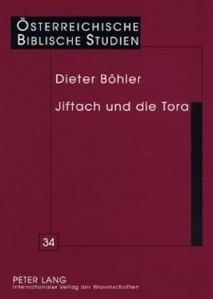 Bild des Verkufers fr Jiftach und die Tora : Eine intertextuelle Auslegung von Ri 10,6-12,7 zum Verkauf von AHA-BUCH GmbH