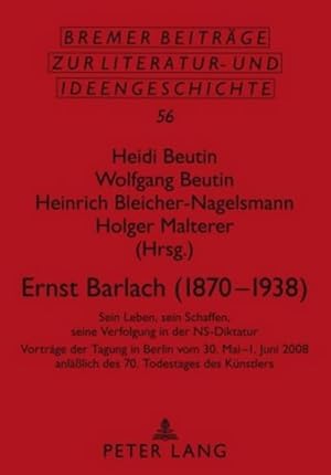 Bild des Verkufers fr Ernst Barlach (1870-1938) : Sein Leben, sein Schaffen, seine Verfolgung in der NS-Diktatur zum Verkauf von AHA-BUCH GmbH