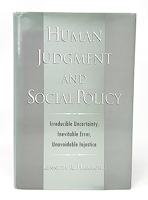 Imagen del vendedor de Human Judgement and Social Policy: Irreducible Uncertainty, Inevitable Error, Unavoidable Injustice SIGNED a la venta por Underground Books, ABAA