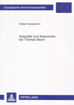 Bild des Verkufers fr Asienbild und Asienmotiv bei Thomas Mann zum Verkauf von AHA-BUCH GmbH