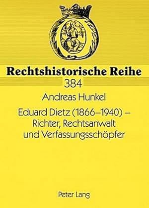 Bild des Verkufers fr Eduard Dietz (1866-1940) - Richter, Rechtsanwalt und Verfassungsschpfer zum Verkauf von AHA-BUCH GmbH
