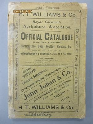 Royal Cornwall Agricultural Association -Official Catalogue of the Local Exhibitions - Held at Re...