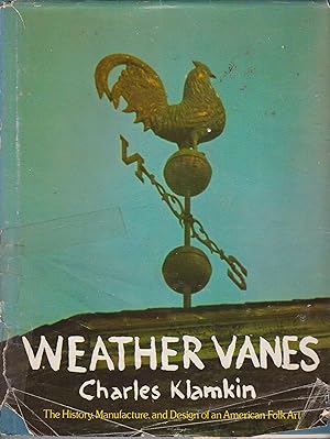 Bild des Verkufers fr Weather Vanes: The History, Manufacture, and Design of an American Folk Art zum Verkauf von Robinson Street Books, IOBA