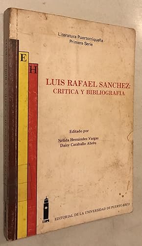 Imagen del vendedor de Luis Rafael Sanchez, critica y bibliografia (Literatura puertorriquen?a) (Spanish Edition) a la venta por Once Upon A Time