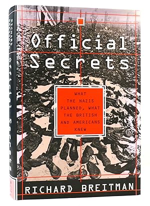 Image du vendeur pour OFFICIAL SECRETS What the Nazis Planned, What the Brits and Americans Knew mis en vente par Rare Book Cellar