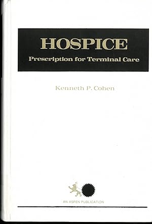 Immagine del venditore per Hospice, Prescription for Terminal Care venduto da Quimby Books