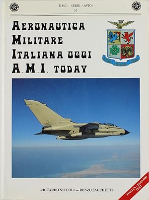 Seller image for AERONAUTICA MILITARE ITALIANA OGGI - A.M.I. TODAY. Italian & English text.: for sale by Bergoglio Libri d'Epoca