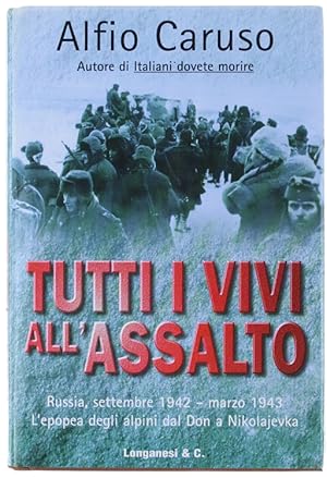 Seller image for TUTTI I VIVI ALL'ASSALTO [1a edizione, come nuovo]: for sale by Bergoglio Libri d'Epoca