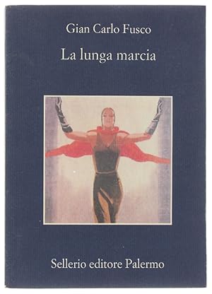 Seller image for LA LUNGA MARCIA.: for sale by Bergoglio Libri d'Epoca