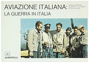 Seller image for AVIAZIONE ITALIANA: LA GUERRA IN ITALIA. "Immagini e Storia dell'Aeronautica Italiana 1943-1945".: for sale by Bergoglio Libri d'Epoca