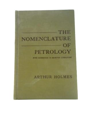 Image du vendeur pour Nomenclature of Petrology mis en vente par World of Rare Books