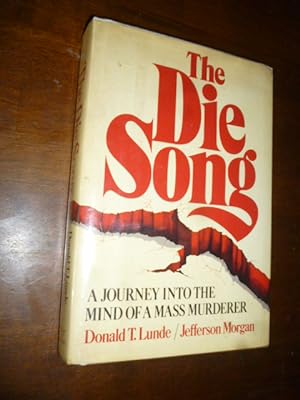 Seller image for The Die Song: A Journey into the Mind of a Mass Murderer for sale by Gargoyle Books, IOBA