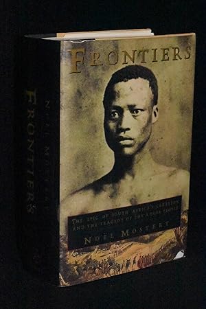 Seller image for Frontiers: the Epic of South Africa's Creation and the Tragedy of the Xhosa People for sale by Books by White/Walnut Valley Books
