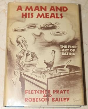 Seller image for A Man and His Meals. The Fine Art of Eating for sale by White Fox Rare Books, ABAA/ILAB