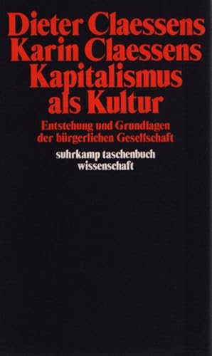 Image du vendeur pour Kapitalismus als Kultur: Entstehung und Grundlagen der brgerlichen Gesellschaft. Suhrkamp-Taschenbcher Wissenschaft, 275. mis en vente par Fundus-Online GbR Borkert Schwarz Zerfa