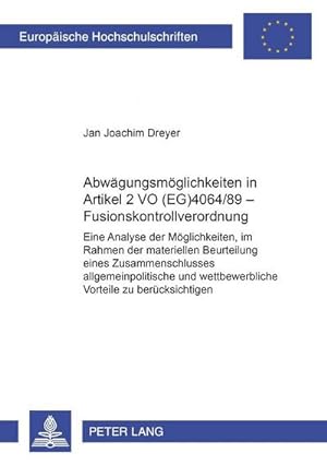 Seller image for Abwgungsmglichkeiten in Artikel 2 VO (EG) 4064/89 - Fusionskontrollverordnung for sale by BuchWeltWeit Ludwig Meier e.K.