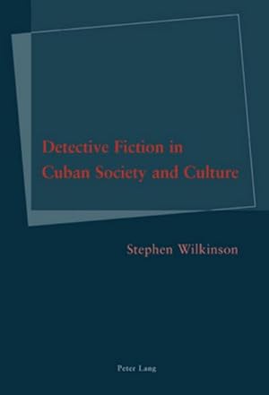 Imagen del vendedor de Detective Fiction in Cuban Society and Culture a la venta por BuchWeltWeit Ludwig Meier e.K.