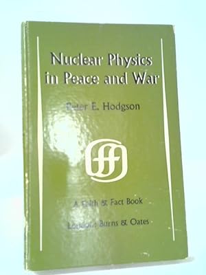 Bild des Verkufers fr Nuclear Physics in Peace and War (Faith & Fact Books) zum Verkauf von World of Rare Books