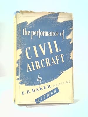 Image du vendeur pour The Performance of Civil Aircraft mis en vente par World of Rare Books