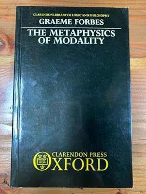 Image du vendeur pour The Metaphysics of Modality (Clarendon Library of Logic and Philosophy) mis en vente par Bad Animal