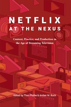 Seller image for Netflix at the Nexus for sale by BuchWeltWeit Ludwig Meier e.K.