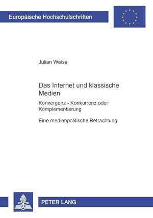 Image du vendeur pour Das Internet und die klassischen Medien mis en vente par BuchWeltWeit Ludwig Meier e.K.