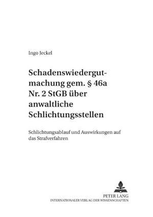 Immagine del venditore per Schadenswiedergutmachung gem. 46a Nr. 2 StGB ber anwaltliche Schlichtungsstellen venduto da BuchWeltWeit Ludwig Meier e.K.