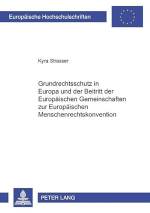 Immagine del venditore per Grundrechtsschutz in Europa und der Beitritt der Europischen Gemeinschaften zur Europischen Menschenrechtskonvention venduto da BuchWeltWeit Ludwig Meier e.K.