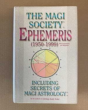 The Magi Society Ephemeris - Including Secrets of Magi Astrology