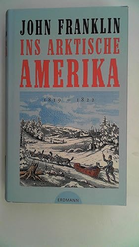 Bild des Verkufers fr Ins arktische Amerika 1819-1822, zum Verkauf von Antiquariat Maiwald