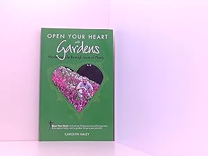 Seller image for Open Your Heart With Gardens: Mastering Life Through Love of Plants for sale by Book Broker