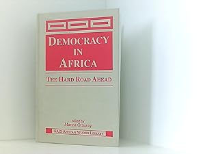 Image du vendeur pour Democracy in Africa: The Hard Road Ahead (Sais African Studies Library) mis en vente par Book Broker