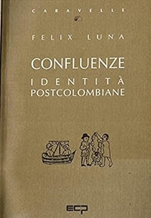 Immagine del venditore per Confluenze. Identit postcolombiane. venduto da FIRENZELIBRI SRL