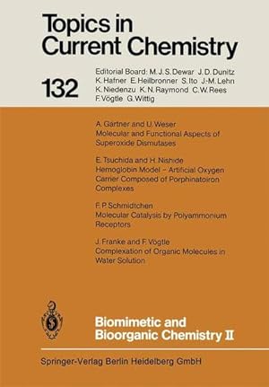 Biomimetic and Bioorganic Chemistry II. (=Topics in current chemistry ; Vol. 132).