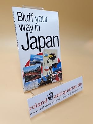 Bild des Verkufers fr Bluff Your Way in Japan zum Verkauf von Roland Antiquariat UG haftungsbeschrnkt