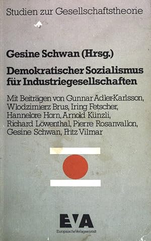 Seller image for Demokratischer Sozialismus fr Industriegesellschaften. Studien zur Gesellschaftstheorie for sale by books4less (Versandantiquariat Petra Gros GmbH & Co. KG)