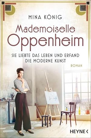 Seller image for Mademoiselle Oppenheim - Sie liebte das Leben und erfand die moderne Kunst for sale by Wegmann1855