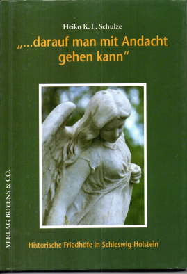 Seller image for darauf man mit Andacht gehen kann". Historische Friedhfe in Schleswig-Holstein. for sale by Leonardu
