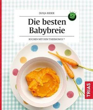 Seller image for Die besten Babybreie for sale by Wegmann1855