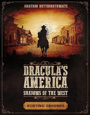 Seller image for Dracula's America: Shadows of the West: Hunting Grounds (Paperback) for sale by Grand Eagle Retail
