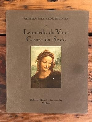 Leonardo Das Vinci: Cesare Da Sesto, aus der Reihe "Meisterweke großer Maler.", Band 3