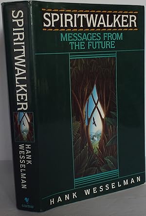 Spiritwalker: Messages from the Future